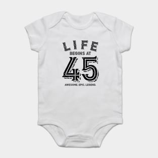 Life Begins at 45 Baby Bodysuit